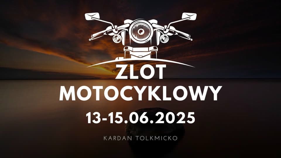 XVII MIĘDZYNARODOWY ZLOT MOTOCYKLOWY KARDAN TOLKMICKO
