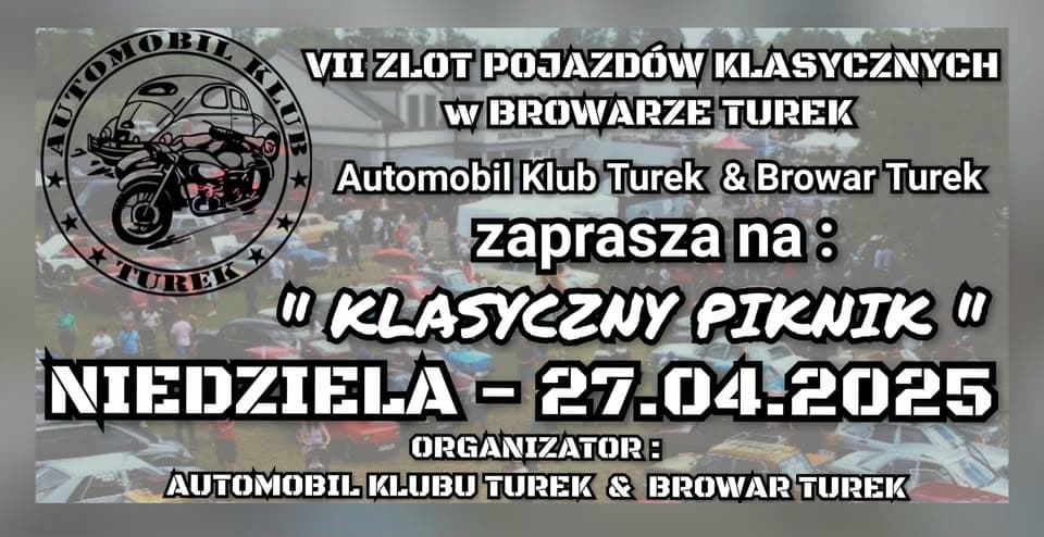 VII ZLOT POJAZDÓW KLASYCZNYCH W BROWARZE TUREK 2025 