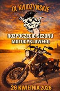 IX Kwidzyńskie Rozpoczęcie Sezonu Motocyklowego 2026 - Kwidzyński Park Przemysłowo-Technologiczny, Górki, Dankowo, województwo pomorskie