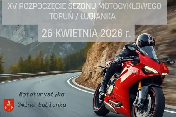 XV Rozpoczęcie Sezonu Motocyklowego Toruń / Łubianka - 2026